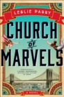 Church of Marvels : A Novel - eBook