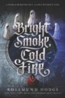 Bright Smoke, Cold Fire - Book