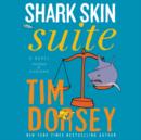 Shark Skin Suite : A Novel - eAudiobook