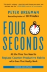 Four Seconds : All the Time You Need to Replace Counter-Productive Habits with Ones That Really Work - Book
