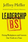 Leadership BS : Fixing Workplaces and Careers One Truth at a Time - Book
