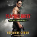 Playing Dirty : Bad Boys Undercover - eAudiobook