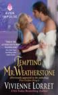 Tempting Mr. Weatherstone : A Wallflower Wedding Novella (Originally appeared in the e-book anthology FIVE GOLDEN RINGS) - eBook
