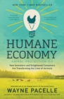 The Humane Economy : How Innovators and Enlightened Consumers are Transforming the Lives of Animals - Book