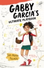 Gabby Garcia's Ultimate Playbook - eBook