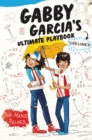 Gabby Garcia's Ultimate Playbook #3: Sidelined - eBook