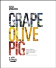 Grape, Olive, Pig : Deep Travels Through Spain's Food Culture - eBook
