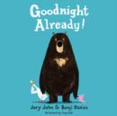 Goodnight Already! - eAudiobook