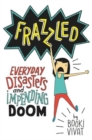 Frazzled : Everyday Disasters and Impending Doom - Book