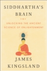 Siddhartha's Brain : Unlocking the Ancient Science of Enlightenment - eBook