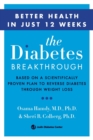 The Diabetes Breakthrough : Based on a Scientifically Proven Plan to Reverse Diabetes through Weight Loss - Book