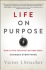 Life on Purpose : How Living for What Matters Most Changes Everything - eBook