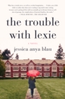 The Trouble with Lexie : A Novel - eBook