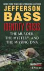 Identity Crisis : The Murder, the Mystery, and the Missing DNA - eBook