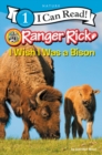 Ranger Rick: I Wish I Was a Bison - Book