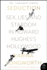 Seduction : Sex, Lies, and Stardom in Howard Hughes's Hollywood - Book