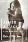 Aimee & Jaguar : A Love Story, Berlin 1943 - eBook