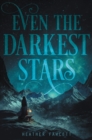 Even the Darkest Stars - eBook
