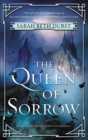 The Queen of Sorrow : The Final Installment of the Epic Fantasy Series The Queens of Renthia - Book