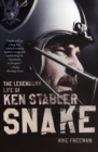 Snake : The Legendary Life Of Ken Stabler - Book