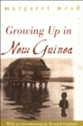 Growing Up in New Guinea : A Comparative Study of Primitive Education - eBook