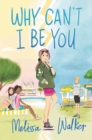 Why Can't I Be You - eBook