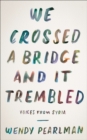 We Crossed a Bridge and It Trembled : Voices from Syria - eBook