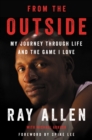 From the Outside : My Journey Through Life and the Game I Love - eBook