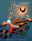 Star and the Maestro : How a Musical Bird Made Melodies with Mozart - Book