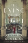 The Dying of the Light : A Novel - eBook