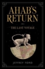 Ahab's Return : Or, the Last Voyage - Book