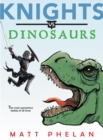 Knights vs. Dinosaurs - Book