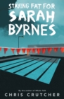 Staying Fat for Sarah Byrnes - Book