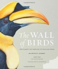 The Wall of Birds : One Planet, 243 Families, 375 Million Years - Book