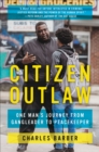 Citizen Outlaw : One Man's Journey from Gangleader to Peacekeeper - eBook