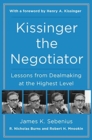 Kissinger the Negotiator: Lessons from Dealmaking at the Highest Level - Book