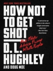How Not to Get Shot: And Other Advice From White People - Book