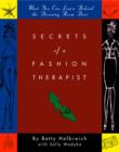 Secrets of a Fashion Therapist : What You Can Learn Behind the Dressing Room Door - Book