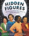Hidden Figures : The True Story of Four Black Women and the Space Race - Book