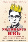 Notorious RBG: Young Readers' Edition : The Life and Times of Ruth Bader Ginsburg - Book