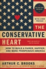 The Conservative Heart : How to Build a Fairer, Happier, and More Prosperous America - eBook