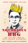 Notorious RBG Young Readers' Edition : The Life and Times of Ruth Bader Ginsburg - eBook