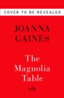 Magnolia Table : A Collection of Recipes for Gathering - Book