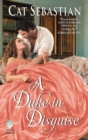 A Duke in Disguise : The Regency Impostors - eBook