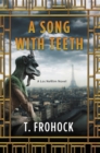 A Song with Teeth : A Los Nefilim Novel - eBook