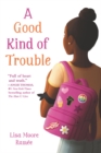 A Good Kind of Trouble - Book