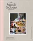 The Huckle & Goose Cookbook : 152 Recipes and Habits to Cook More, Stress Less, and Bring the Outside In - eBook