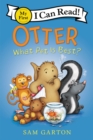Otter: What Pet Is Best? - Book