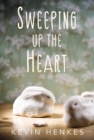 Sweeping Up the Heart - eBook