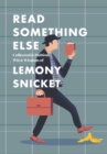 Read Something Else: Collected & Dubious Wit & Wisdom of Lemony Snicket - eBook
